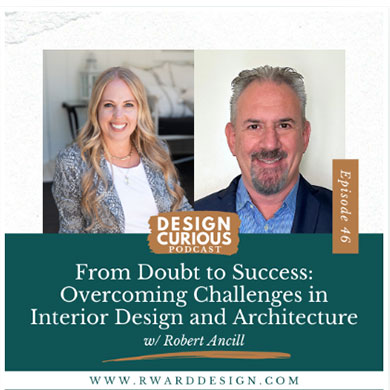 From Doubt to Success: Overcoming Challenges in Interior Design and Architecture With Robert Ancill